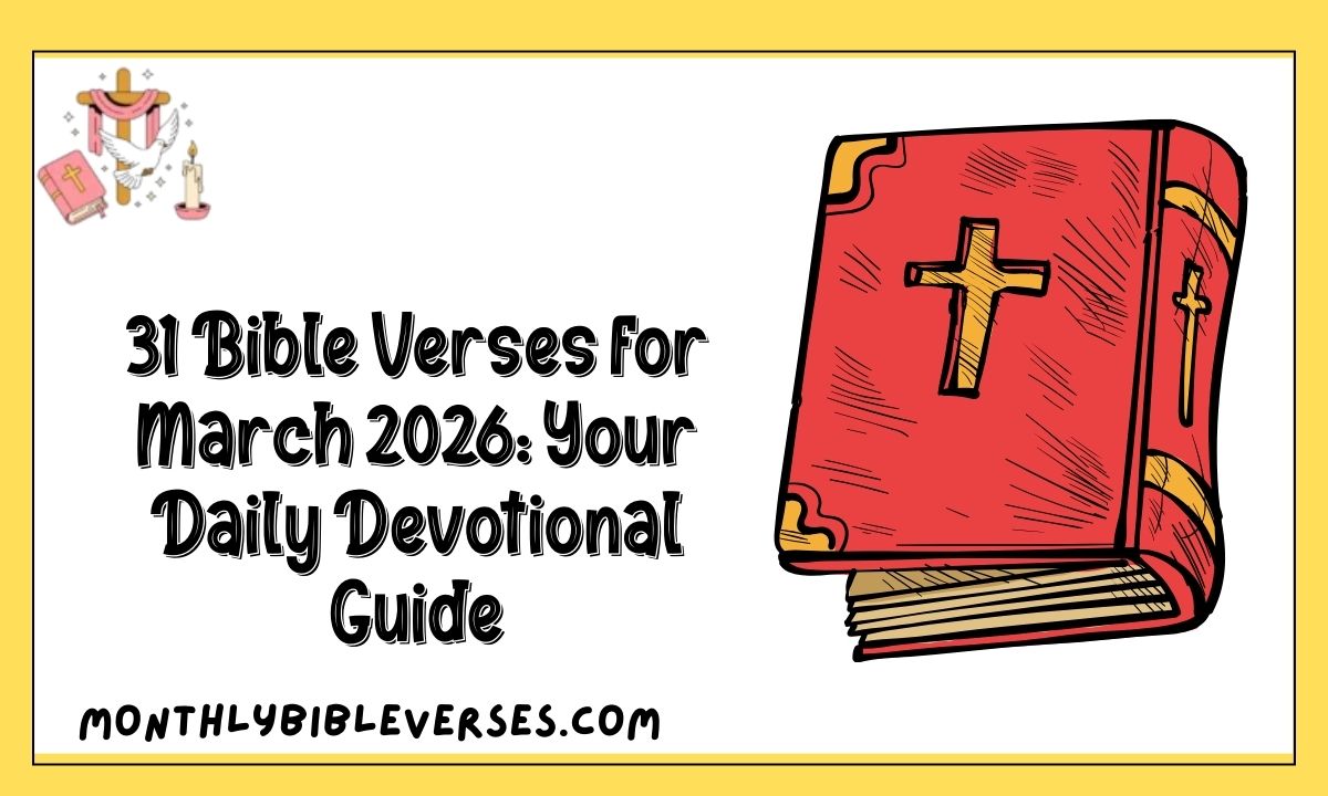 31 Bible Verses for March 2026: Your Daily Devotional Guide