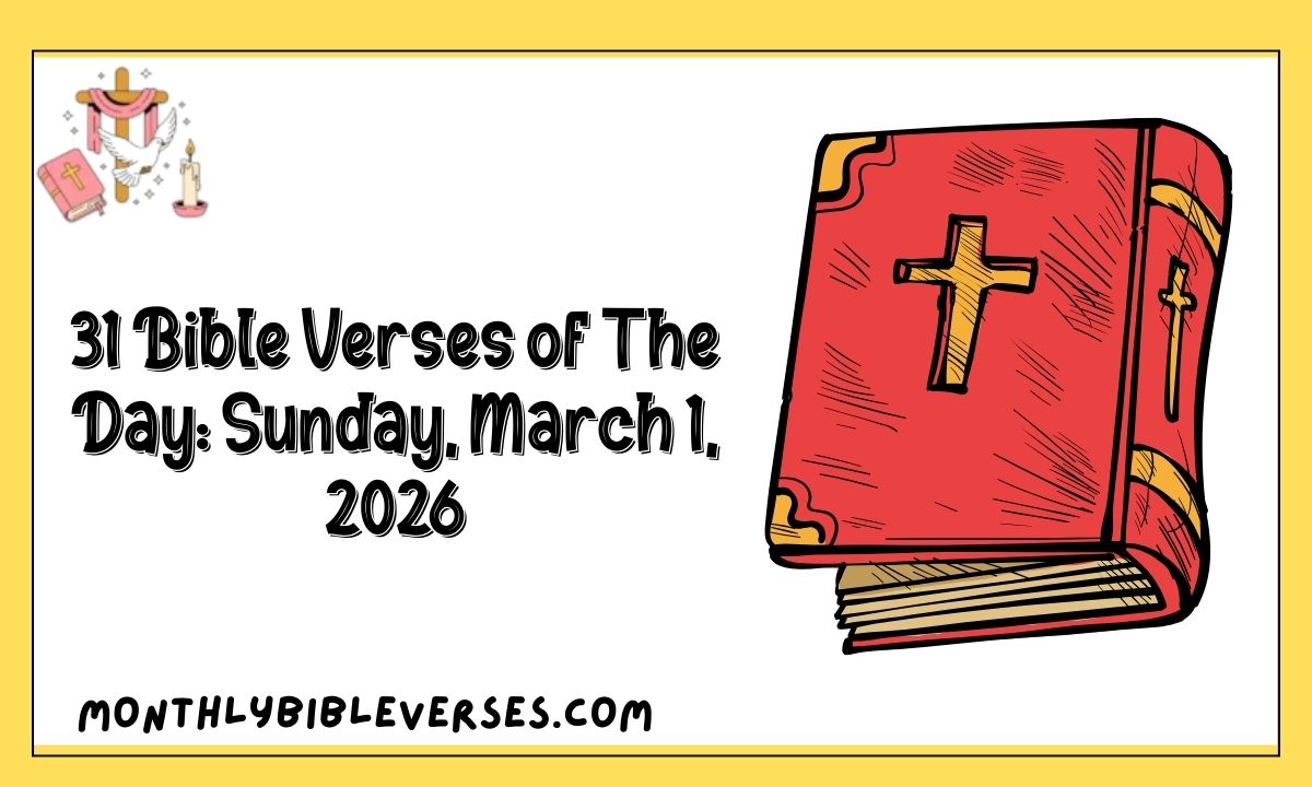 31 Bible Verses of The Day: Sunday, March 1, 2026