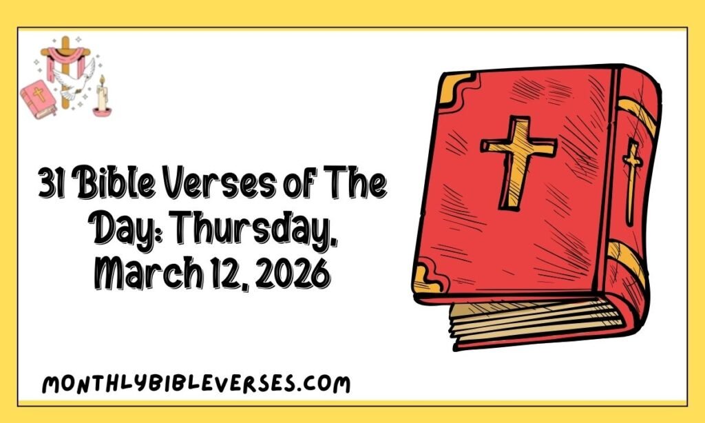 31 Bible Verses of The Day Thursday, March 12, 2026