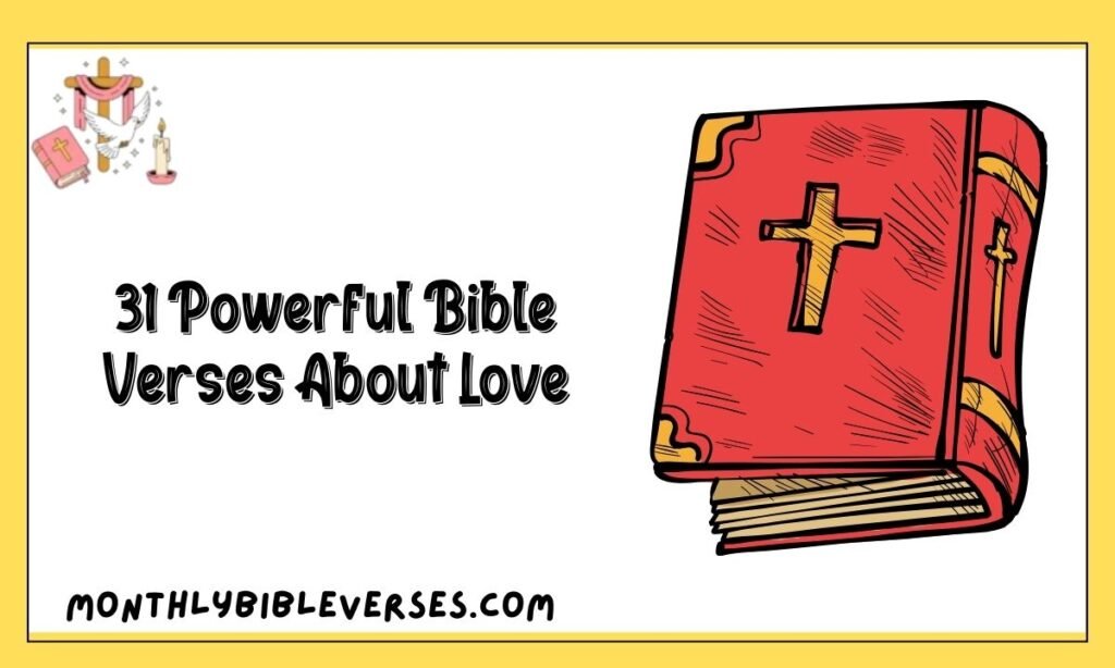 31 Powerful Bible Verses About Love