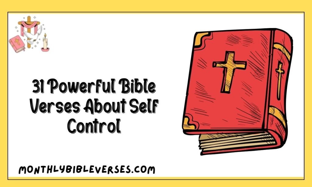 31 Powerful Bible Verses About Self Control