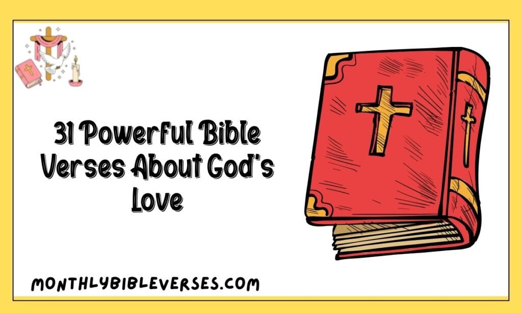 31 Powerful Bible Verses About God's Love