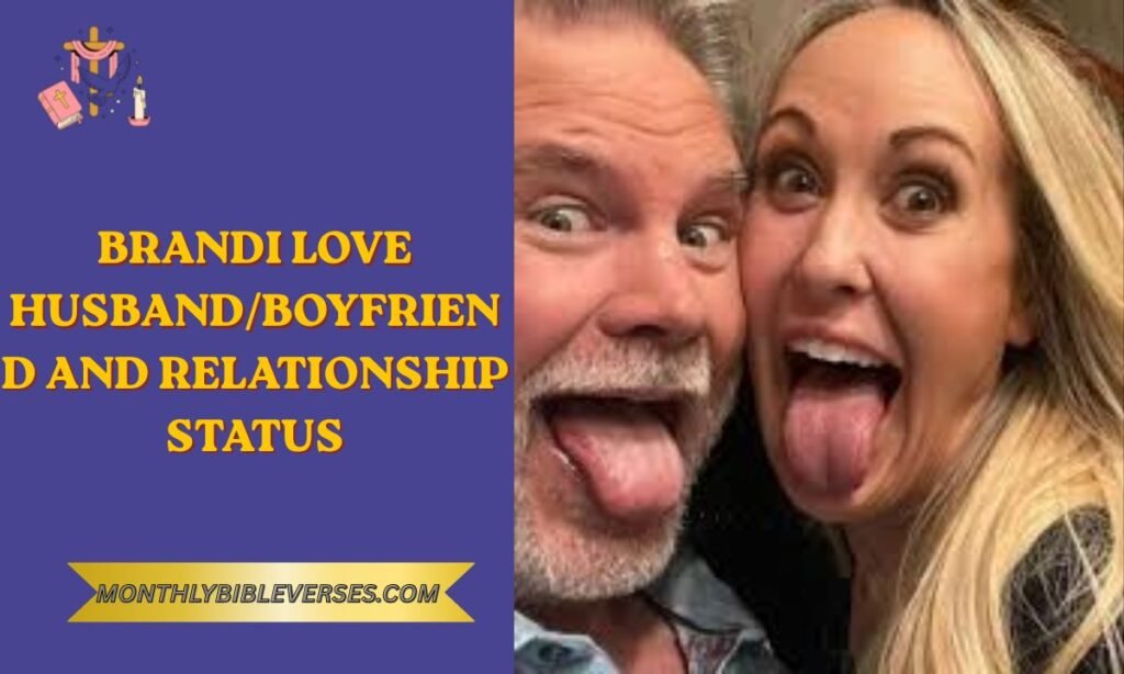 Brandi Love Husband/Boyfriend and Relationship Status