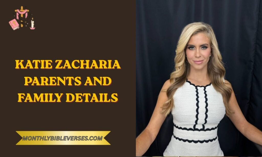 Katie Zacharia Parents and Family Details