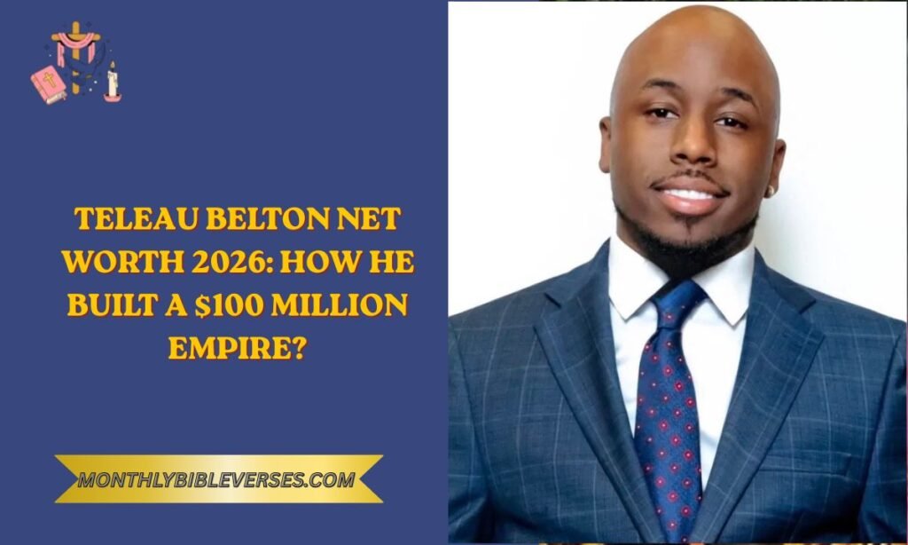 Teleau Belton Net Worth 2026: How He Built a $100 Million Empire?