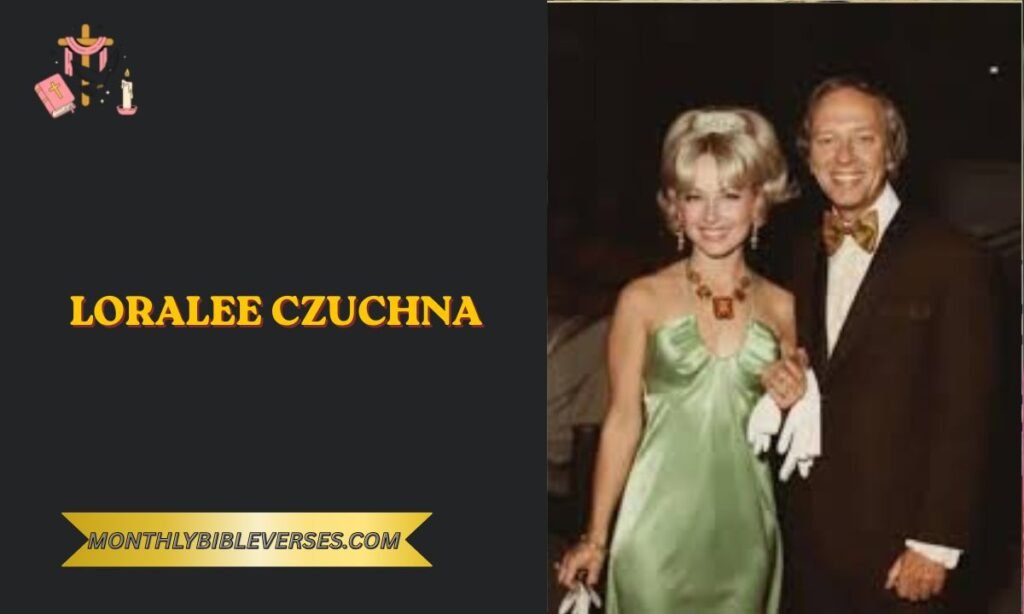 Who Is Loralee Czuchna? Everything You Need to Know – A Complete Profile