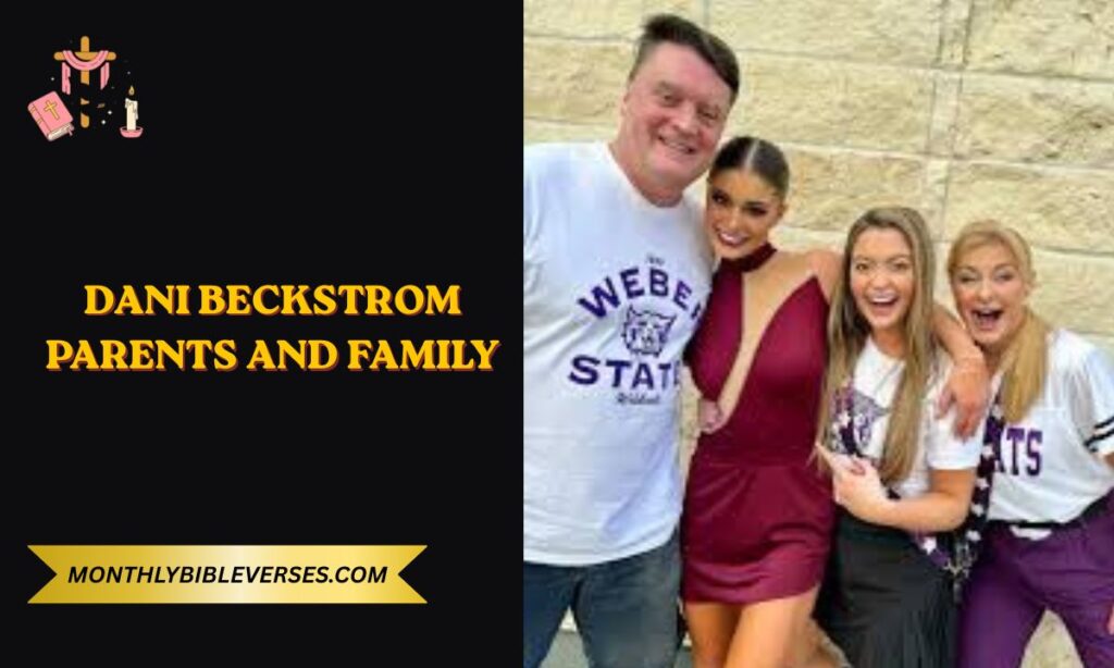 Dani Beckstrom Parents and Family