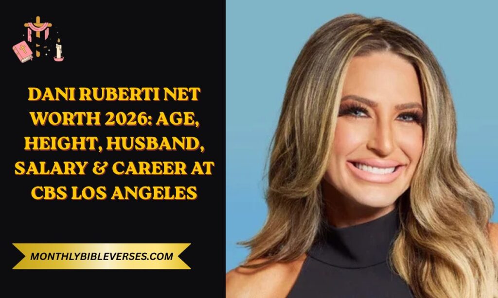Dani Ruberti Net Worth 2026: Age, Height, Husband, Salary & Career at CBS Los Angeles