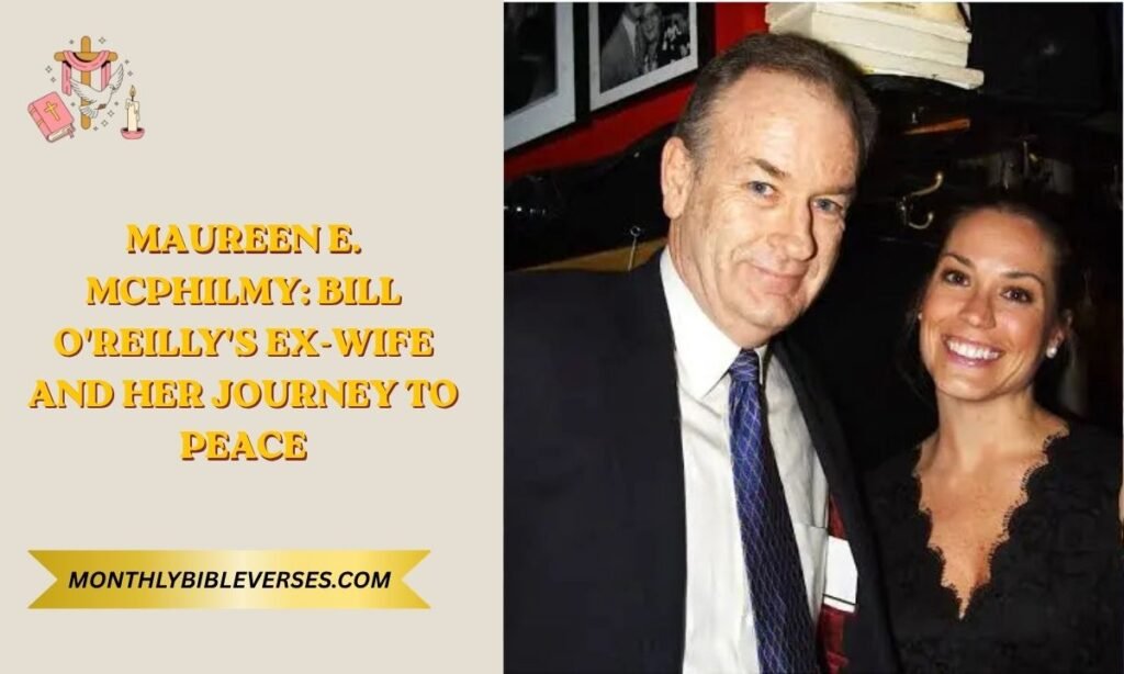 Maureen E. McPhilmy: Bill O'Reilly's Ex-Wife and Her Journey to Peace