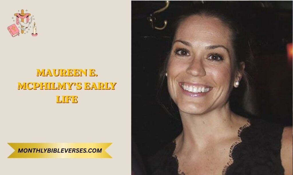 Maureen E. McPhilmy's Early Life