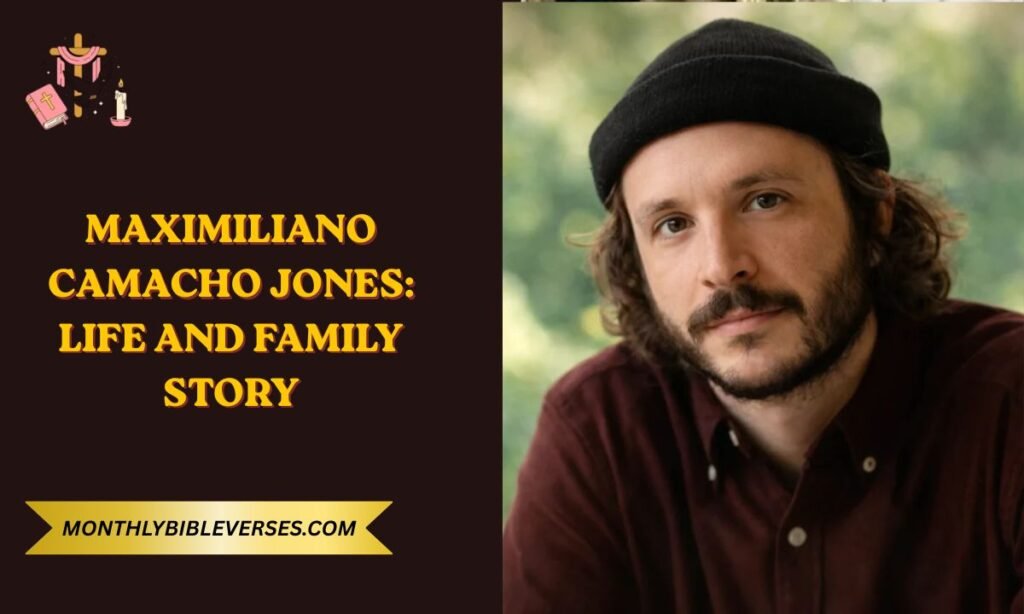 Maximiliano Camacho Jones: Life and Family Story