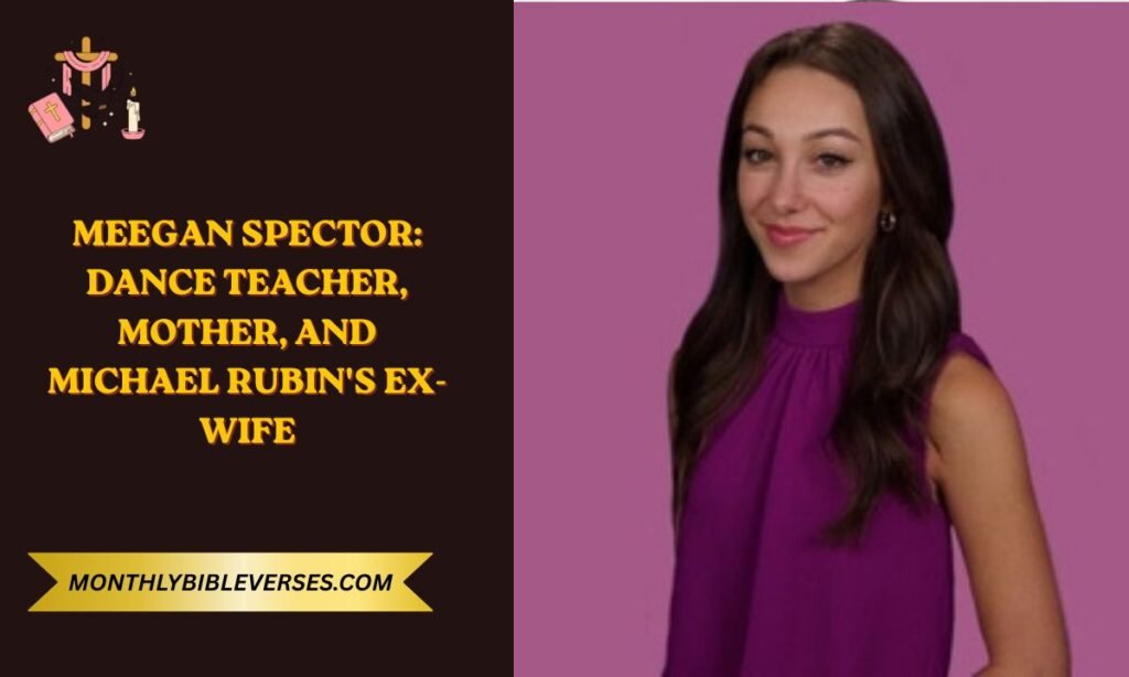 Meegan Spector: Dance Teacher, Mother, and Michael Rubin's Ex-Wife