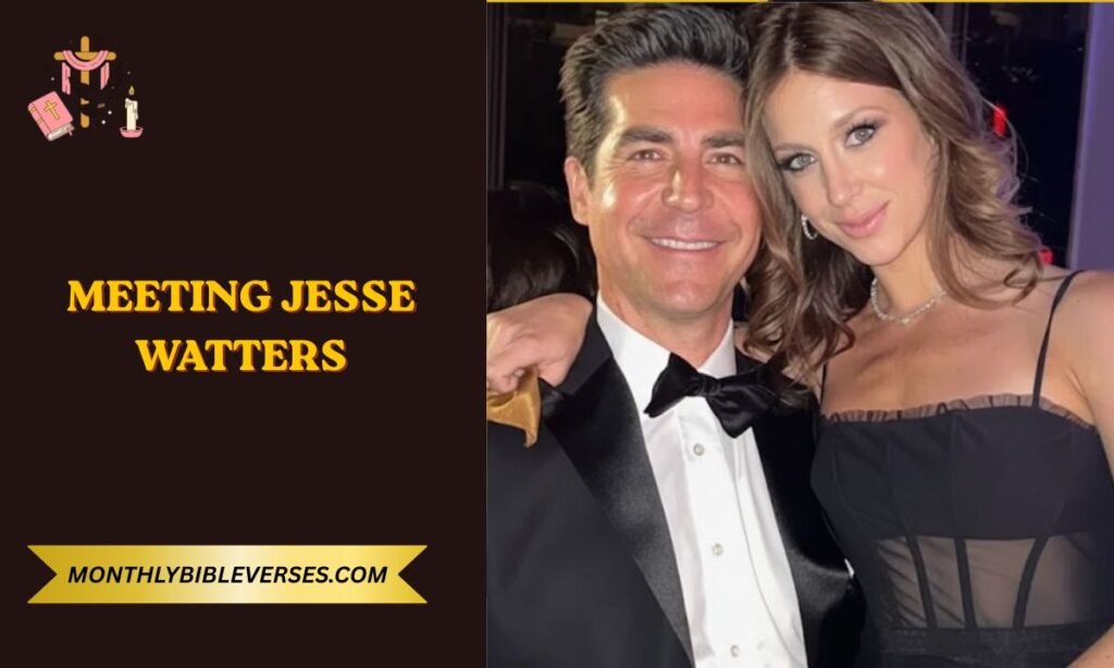 Meeting Jesse Watters