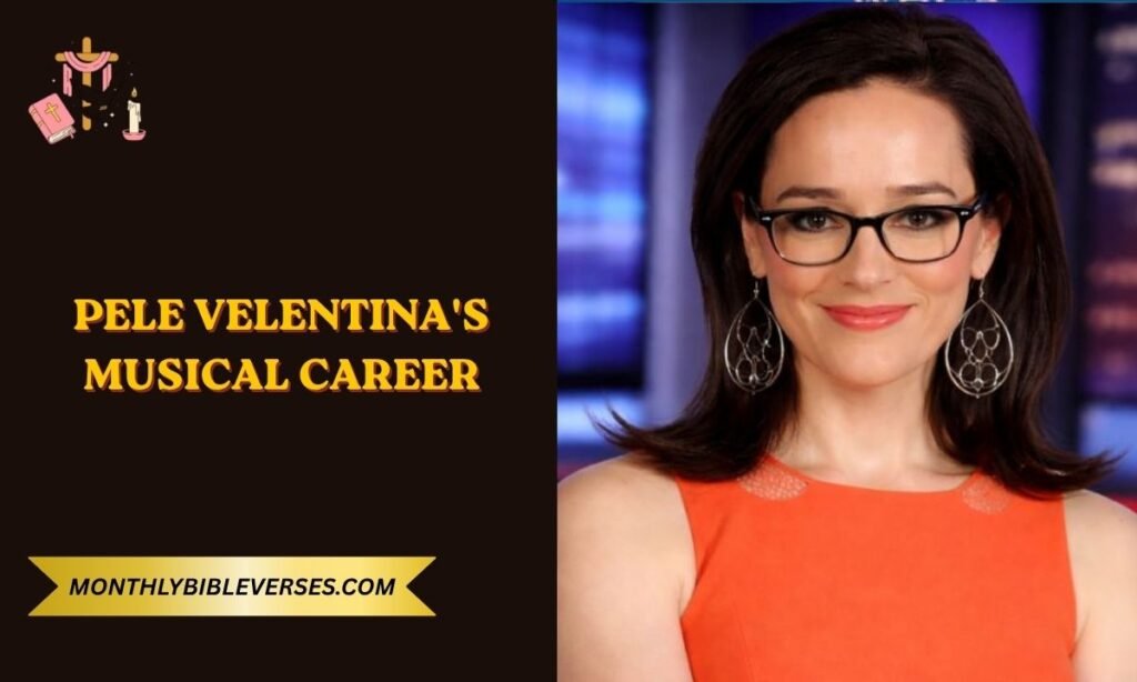 Pele Velentina's Musical Career