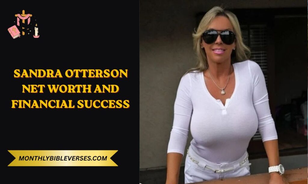 Sandra Otterson Net Worth and Financial Success