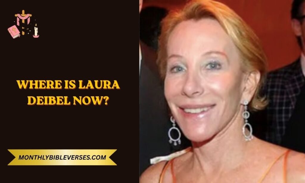 Where Is Laura Deibel Now?