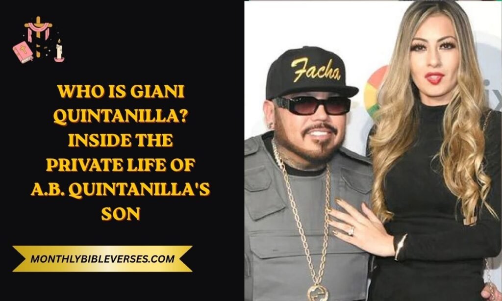 Who Is Giani Quintanilla? Inside the Private Life of A.B. Quintanilla's Son