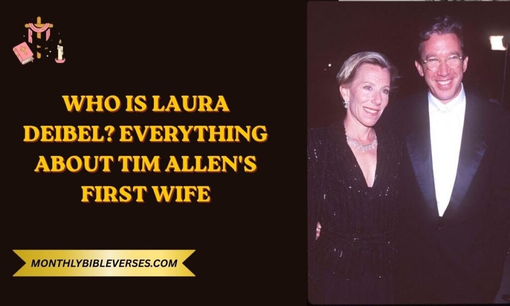 Who Is Laura Deibel? Everything About Tim Allen's First Wife